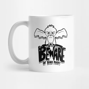 Beware of bird poop! Mug